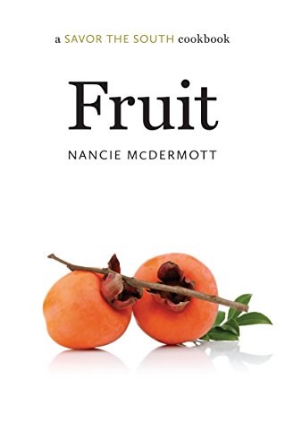 Fruit: A Savor the South® Cookbook