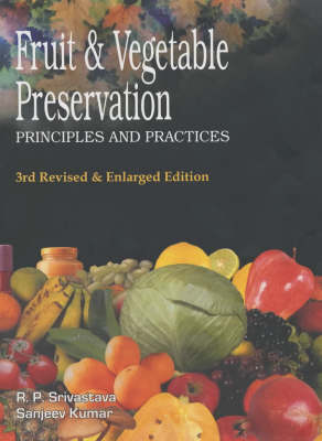 Fruit and Vegetable Preservation: Principles and Practices