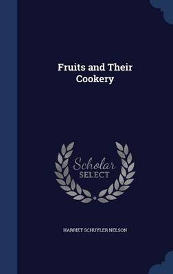 Fruits and Their Cookery