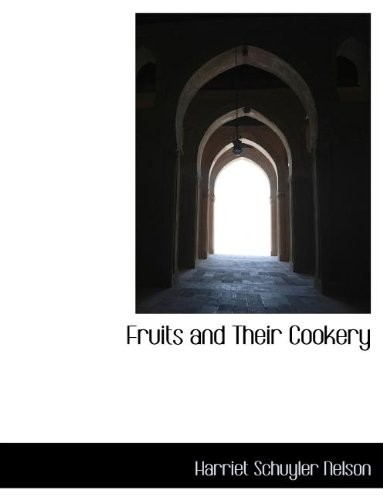 Fruits and Their Cookery