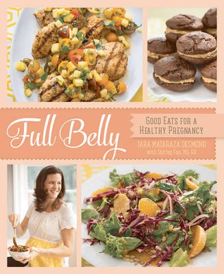 Full Belly: Good Eats for a Healthy Pregnancy
