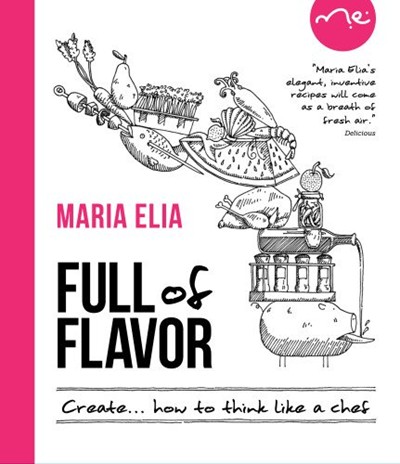 Full of Flavor: Create...How to Think Like a Chef