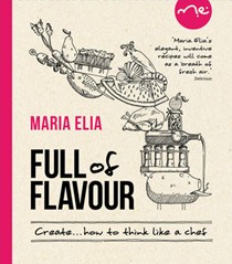 Full of Flavour: 120 Versatile Recipes for the Imaginative Cook