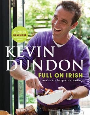 Full on Irish: Creative Contemporary Cooking
