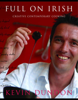 Full On Irish: Creative Contemporary Cooking
