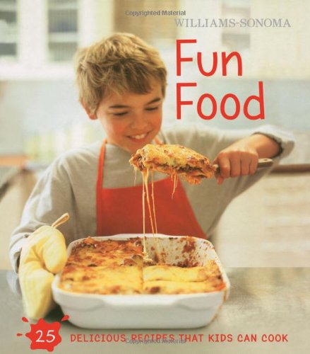 Fun Food: Williams-Sonoma Kids In The Kitchen