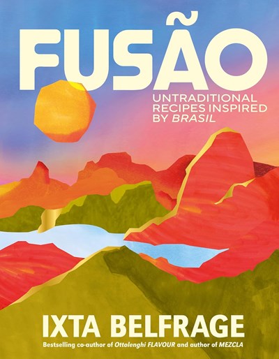 FUSÃO - Untraditional Recipes Inspired by Brasil