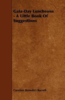 Gala-Day Luncheons - A Little Book Of Suggestions