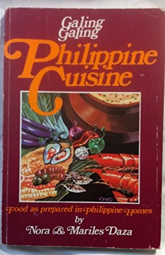 Galing Galing Philippine Cuisine: Food As Prepared in Philippine Homes