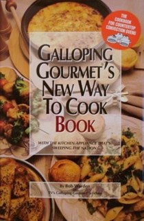 Galloping Gourmet's New Way to Cook Book: The cookbook for countertop convection ovens