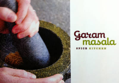 Garam Masala Spice Kitchen: Cookery Book