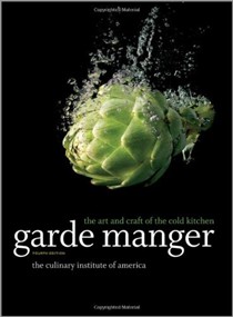 Garde Manger, 4th edition: The Art and Craft of the Cold Kitchen