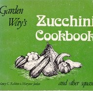 Garden Way's Zucchini Cookbook: And Other Squash