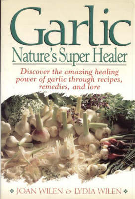 Garlic: Nature's Super Healer
