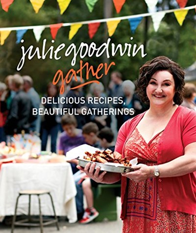 Gather: Delicious Recipes, Beautiful Gatherings