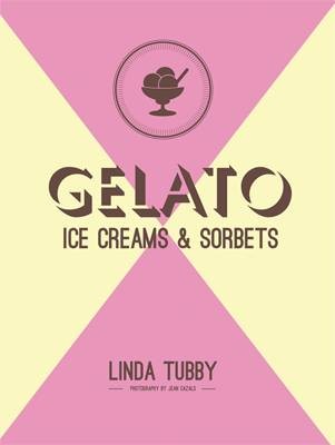 Gelato, Ice Creams and Sorbets