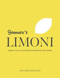 Gennaro’s Limoni: Vibrant Italian Recipes Celebrating the Lemon