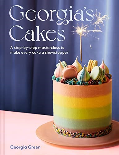 Georgia’s Cakes: A Step-by-Step Guide to Make Every Cake a Showstopper