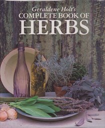 Geraldene Holt's Complete Book of Herbs