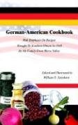 German-American Cookbook: With Emphasis on Recipes Brought to Southern Illinois in 1848 by My Family from Wera Valley