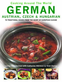 German, Austrian, Czech, & Hungarian (Cooking Around the World series): 70 Traditional Recipes from the Heart of European Cuisine