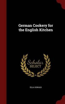 German Cookery for the English Kitchen
