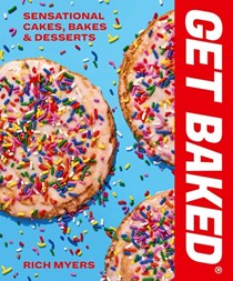 Get Baked: Sensational Cakes, Bakes & Desserts