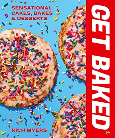 Get Baked: Sensational Cakes, Bakes & Desserts
