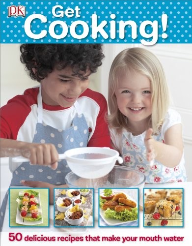 Get Cooking!: 50 Delicious Recipes That Make Your Mouth Water