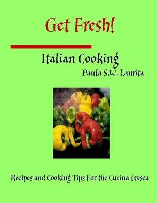 Get Fresh! : Italian Cooking