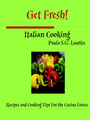 Get Fresh! Italian Cooking