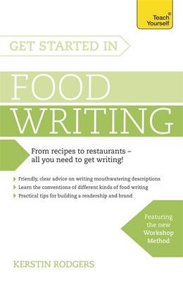 Get Started in Food Writing: Teach Yourself