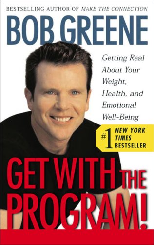 Get with the Program!: Getting Real about Your Weight, Health, and Emotional Well-Being
