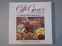Gift-Givers Cookbook: Delicious Foods to Make and Give