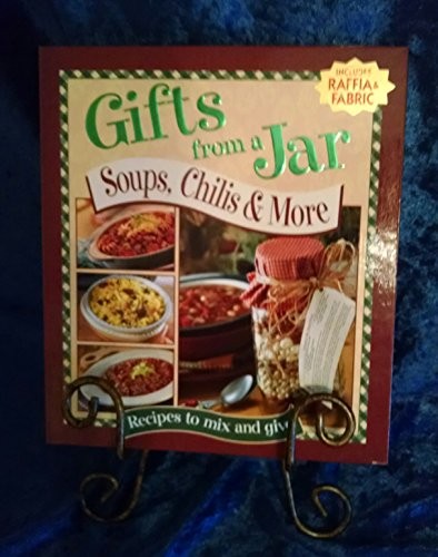 Gifts From a Jar: Soups, Chilis & More