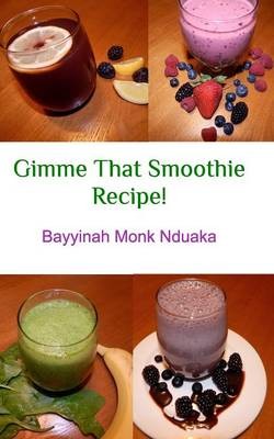 Gimme That Smoothie Recipe!