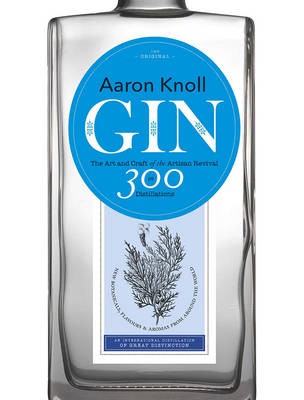 Gin: The Art and Craft of the Artisan Revival