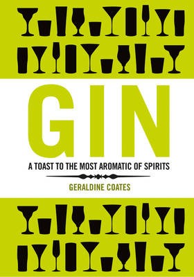 Gin: The Discerning Gin-Drinker's Companion