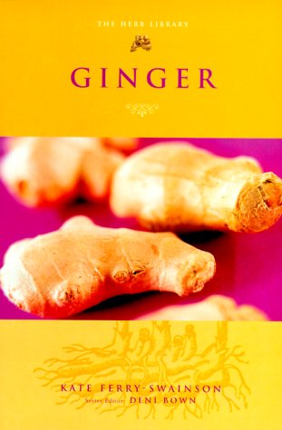 Ginger: The Herb Library Series