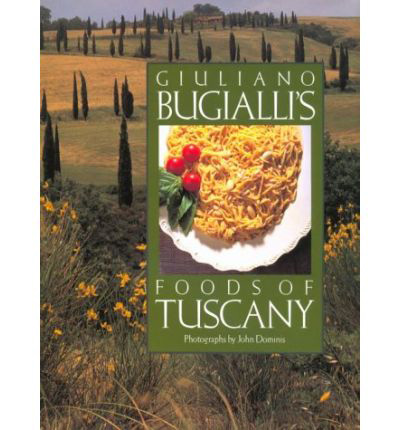 Giuliano Bugialli's Foods of Tuscany