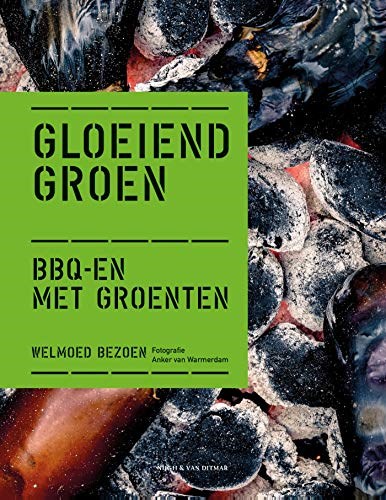 Gloeiend groen: BBQ-en met groenten (Dutch Edition)