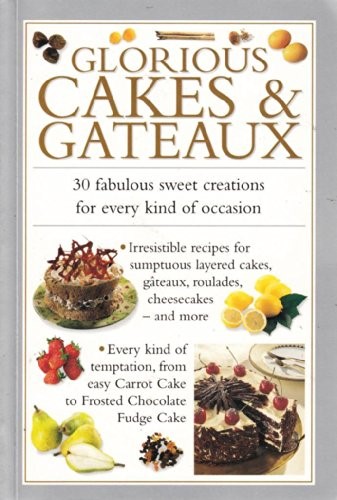 Glorious Cakes & Gateaux