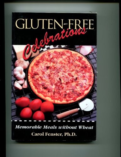Gluten-Free Celebrations: Memorable Meals Without Wheat