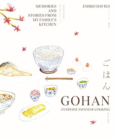 Gohan: Everyday Japanese Cooking: Memories and Stories from My Family's Kitchen