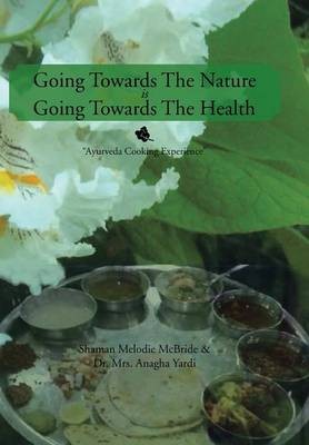 Going Towards the Nature Is Going Towards the Health: Ayurveda Cooking Experience