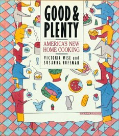 Good & Plenty: America's New Home Cooking