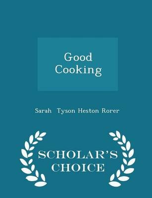 Good Cooking - Scholar's Choice Edition