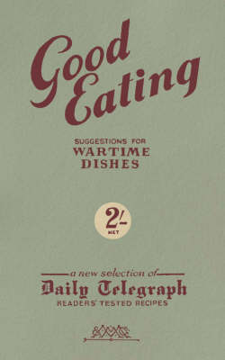Good Eating: Suggestions for Wartime Dishes