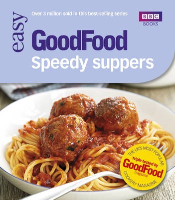Good Food: 101 Speedy Suppers