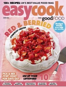 Good Food Easy Cook, June 2024